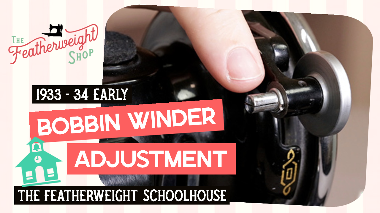 Early Featherweight Bobbin Adjustment