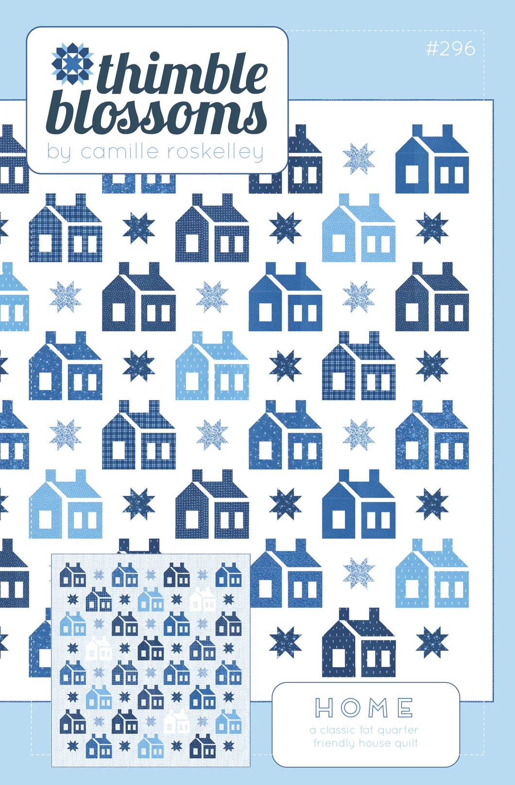 PATTERN, Home Quilt by Camille Roskelley for Thimble Blossoms