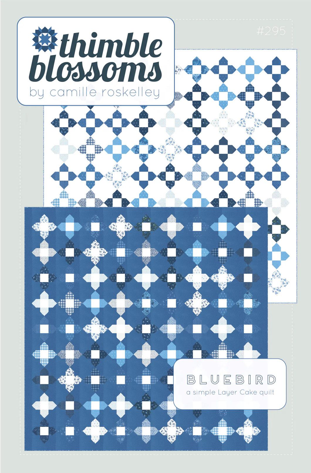 PATTERN, Bluebird Quilt by Camille Roskelley for Thimble Blossoms