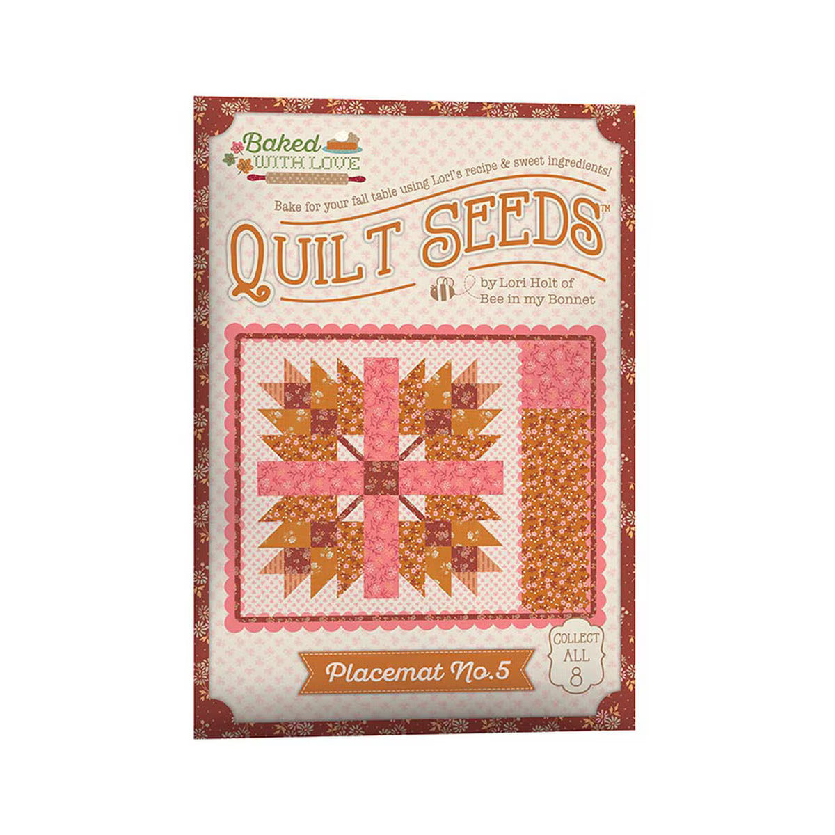 PATTERN, Baked With Love Quilt Seeds ~ PLACEMAT No. 5 Block by Lori Holt