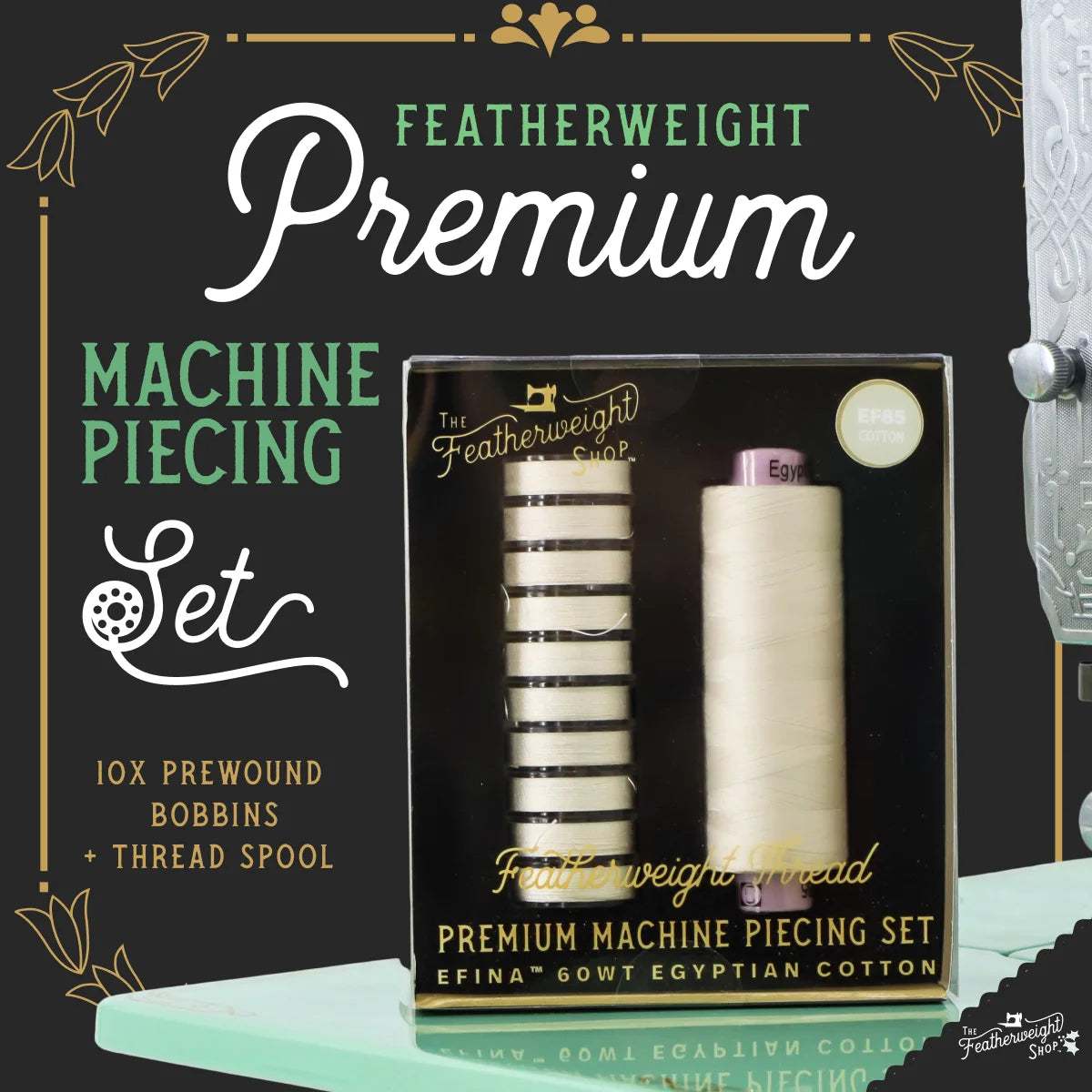 Featherweight Thread, PREMIUM MACHINE PIECING SET with Prewound Bobbins