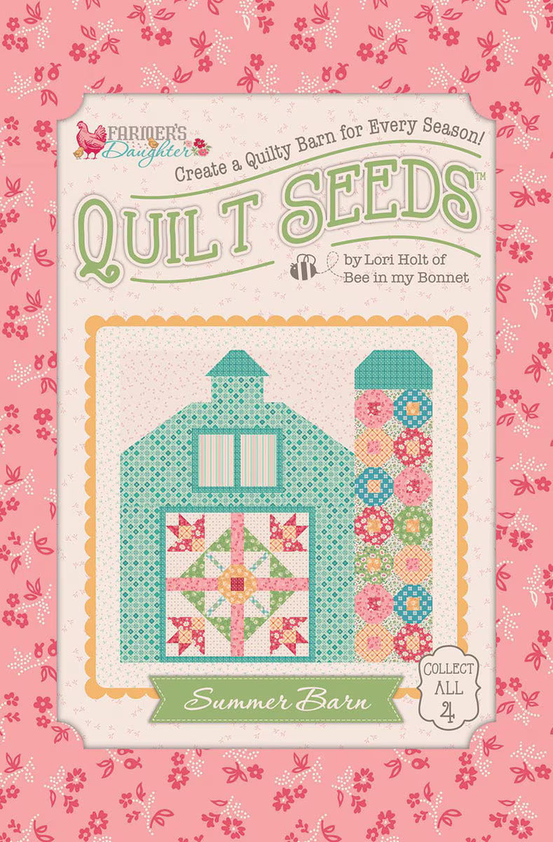 PATTERN, Farmer's Daughter Quilt Seeds ~ Summer Barn Block by Lori Holt