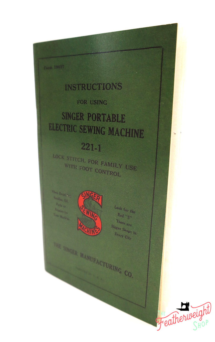 Singer Featherweight 221 Operator's Instruction Manual – The Singer ...