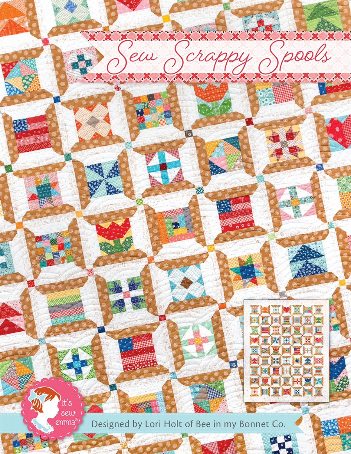 PATTERN, SEW SCRAPPY SPOOLS Quilt Pattern by Lori Holt