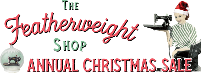 The Featherweight Shop Annual Christmas Sale!