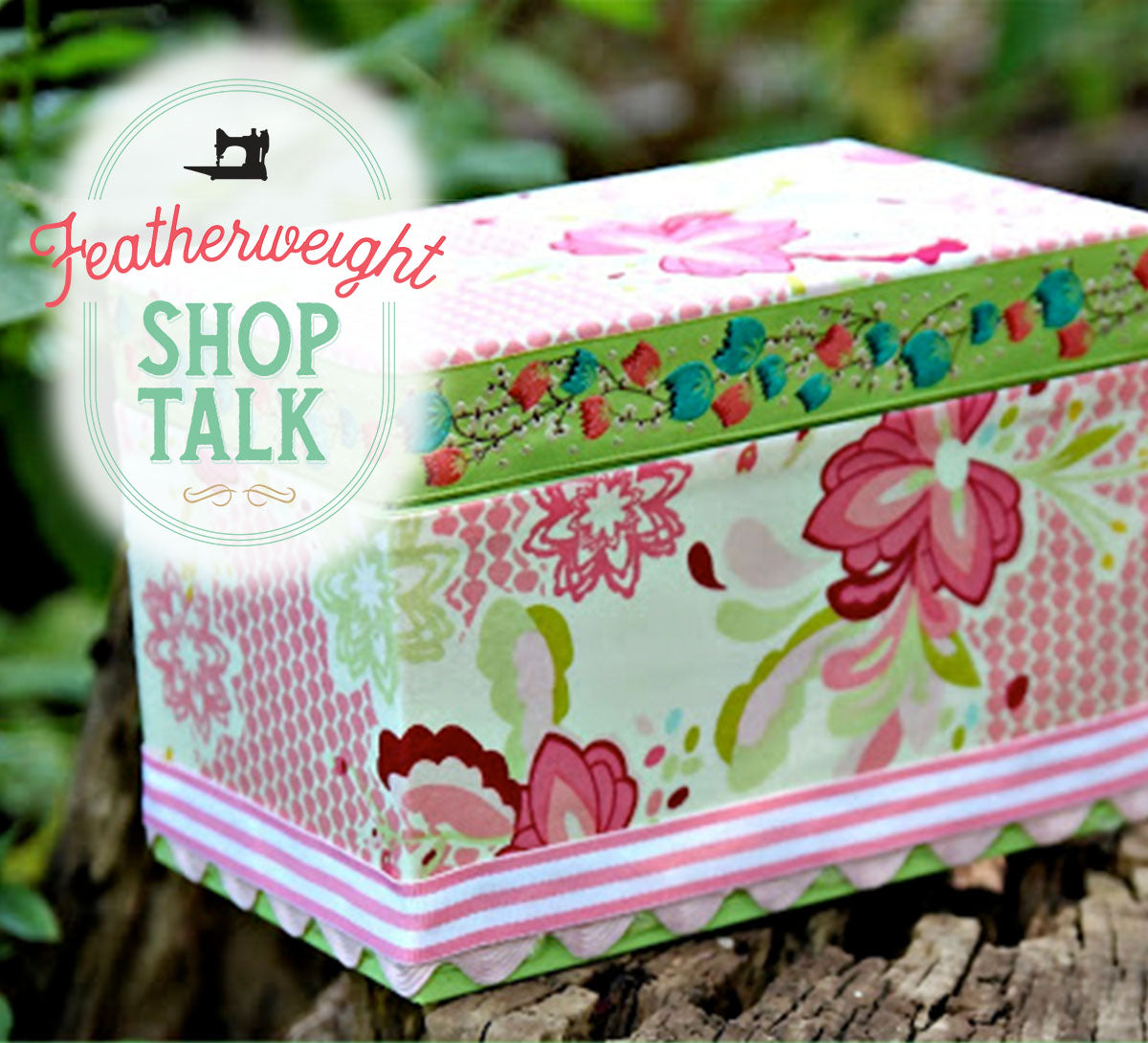 SHOP TALK: Fabric Covered Boxes