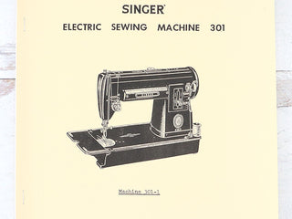 Service and Adjusters Manual for Singer 301 301A, Facsimile – The ...