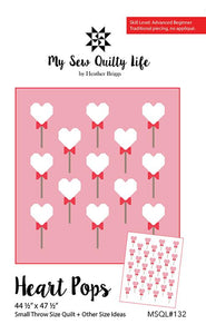 PATTERN, HEART POPS Quilt By My Sew Quilty Life