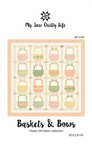 Pattern, Baskets & Bows Quilt by My Sew Quilty Life (digital download)