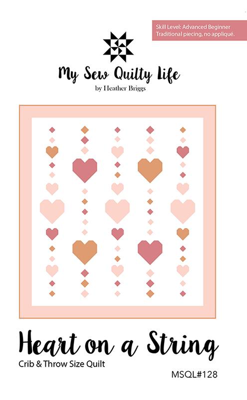 PATTERN, Heart on a String Quilt By My Sew Quilty Life