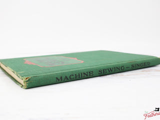 Load image into Gallery viewer, Machine Sewing Book, Singer 1930 (Vintage Original) RARE