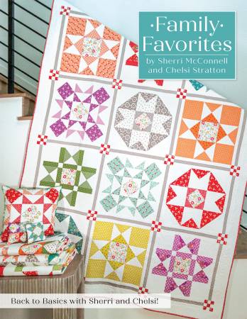 PATTERN BOOK, Family Favorites Quilts by Sherri McConnell & Chelsi Stratton