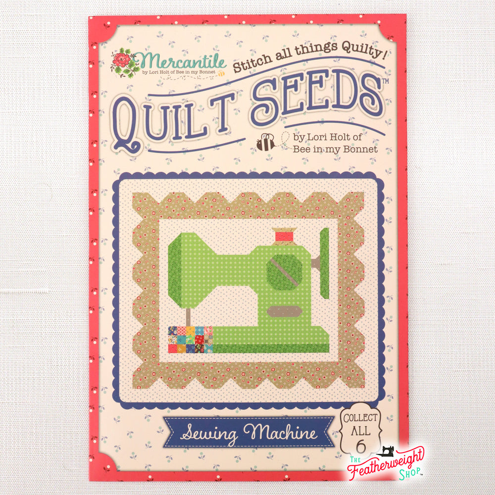 PATTERN, Mercantile Quilt Seeds ~ Sewing Machine Block by Lori Holt ...