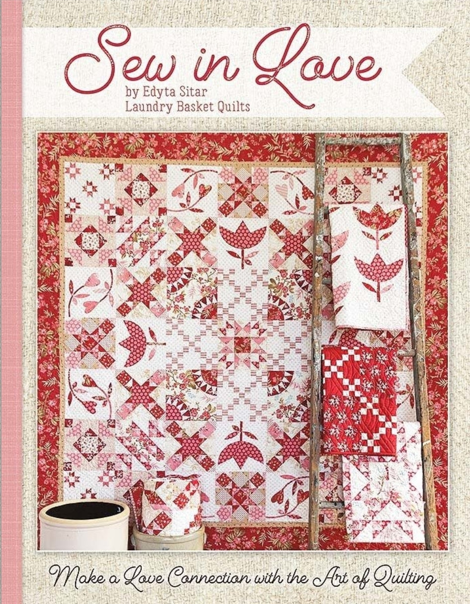 PATTERN BOOK, Sew In Love by Edyta Sitar for Laundry Basket Quilts