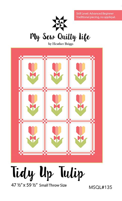 PATTERN, Tidy Up Tulip Quilt By My Sew Quilty Life