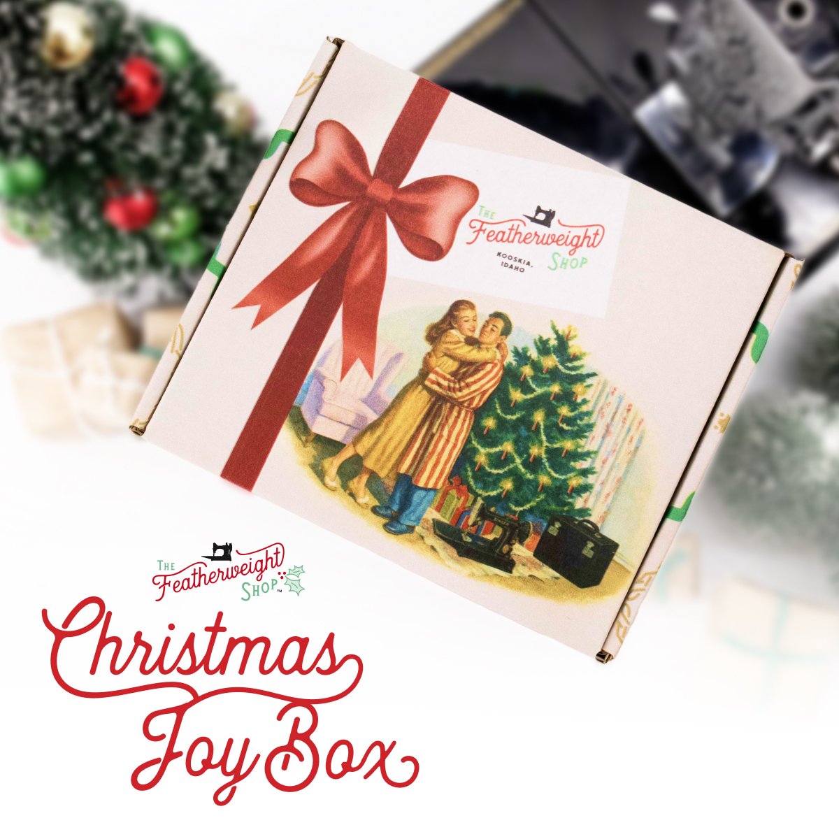 Christmas Joy Box 2025, Featherweight Shop Goodies & Surprises! [PRE-ORDER: SHIPS MID-NOVEMBER]