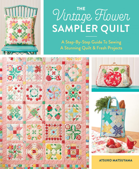 The Vintage Flower Sampler Quilt Pattern Book