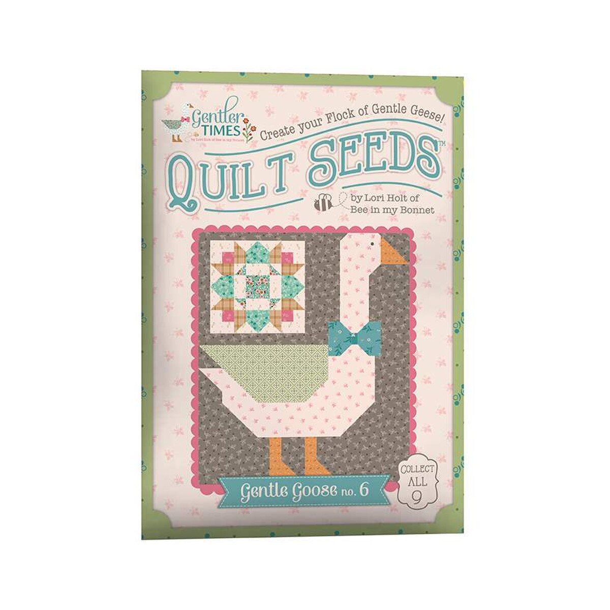 PATTERN, Gentler Times Quilt Seeds ~ Gentle Goose No. 6 Block by Lori Holt