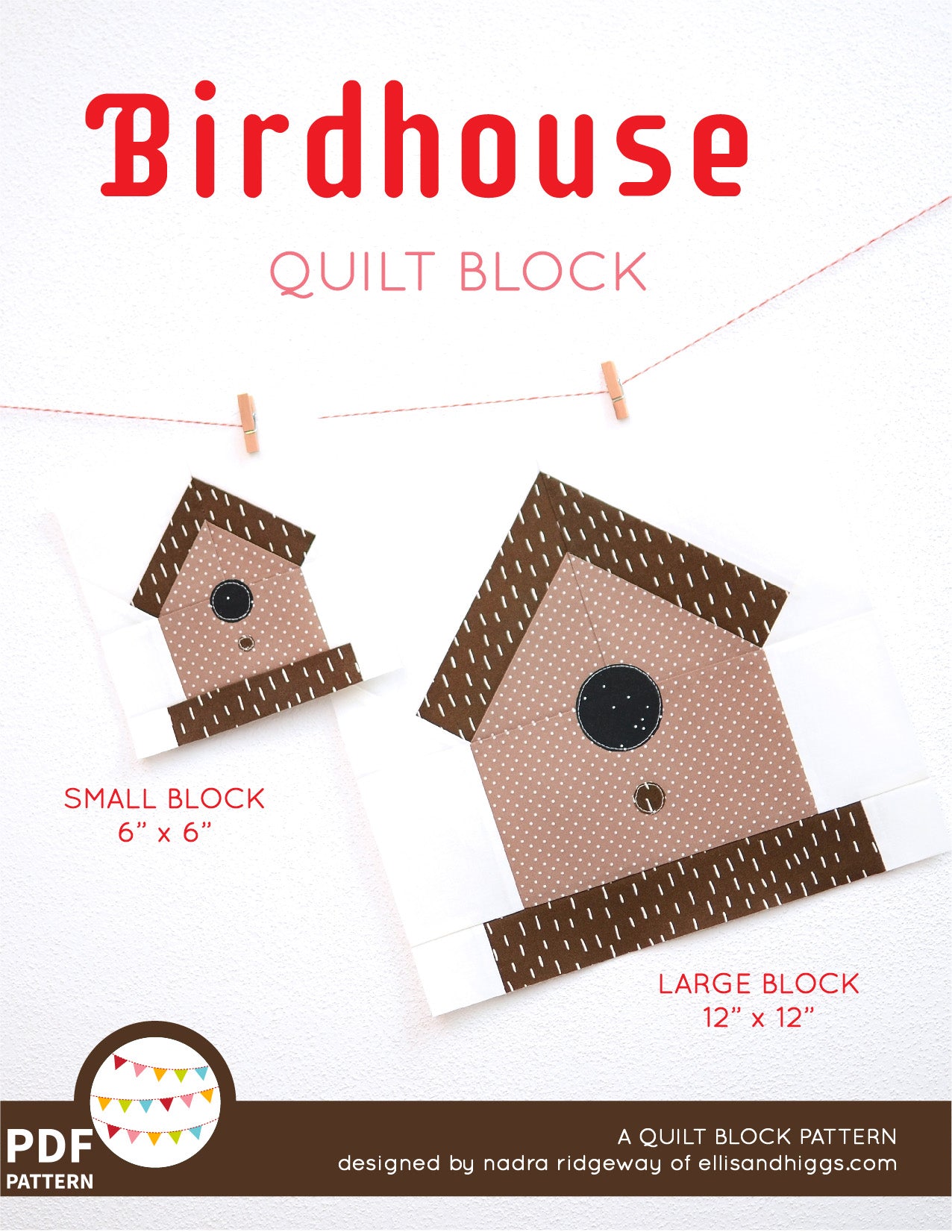 Pattern, Birdhouse Quilt Block by Ellis & Higgs (digital download)