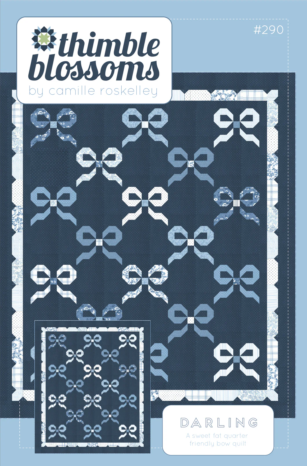 PATTERN, Darling Quilt by Camille Roskelley for Thimble Blossoms