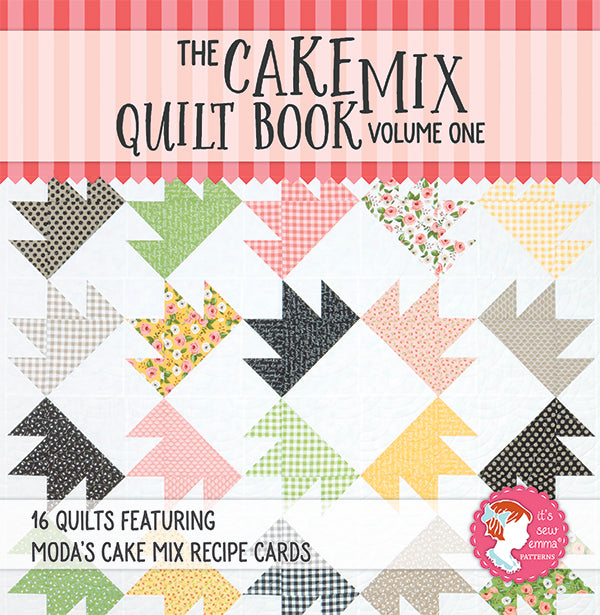 PATTERN BOOK , The Cake Mix Quilt Book - Volume 1