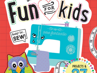 The Best of Sewing Machine Fun for Kids: Ready, Set, Sew - 37 Projects and Activities [Book]