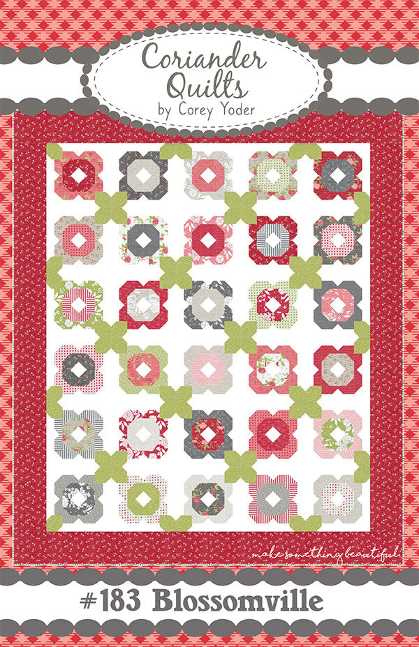 PATTERN, BLOSSOMVILLE from Coriander Quilts By Corey Yoder