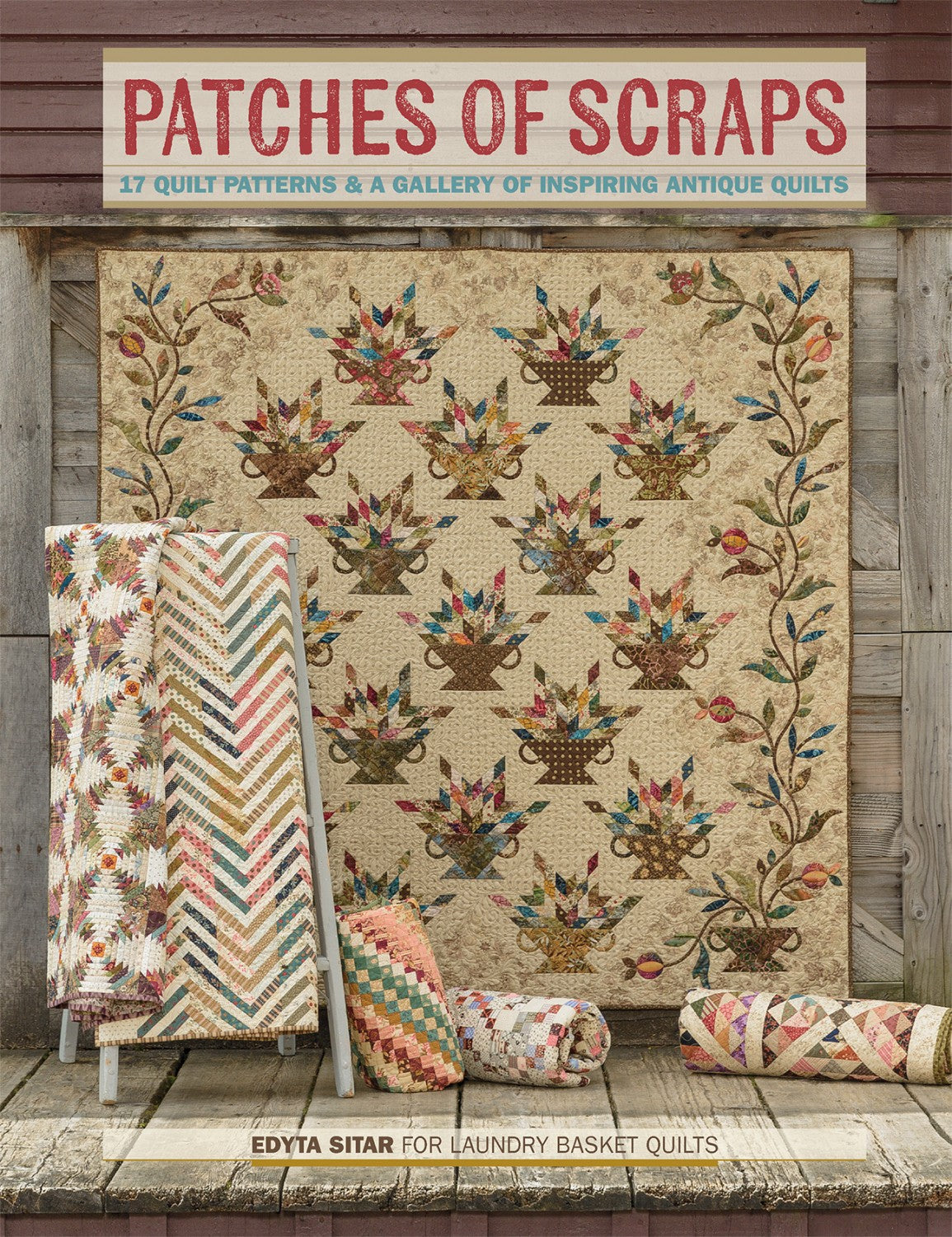 PATTERN BOOK , Patches of Scraps by Edyta Sitar of Laundry Basket Quilts