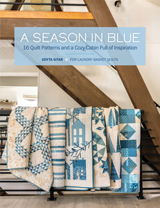 PATTERN BOOK, A Season in Blue by Edyta Sitar for Laundry Basket Quilts