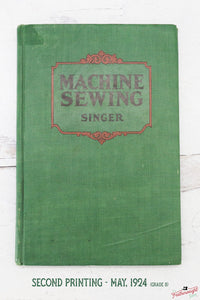 Machine Sewing Book, Singer 1924 (Vintage Original) RARE