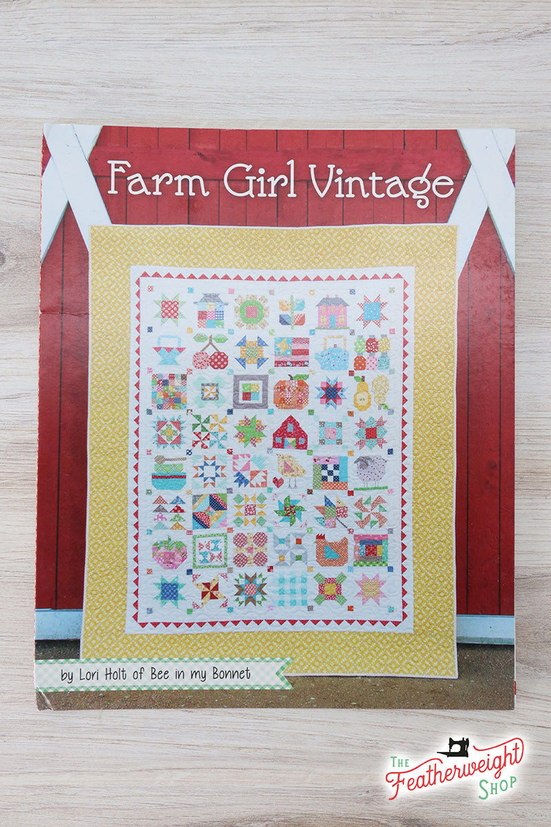 CLEARANCE PATTERN BOOK, Farm Girl Vintage by Lori Holt (SOLD AS IS)