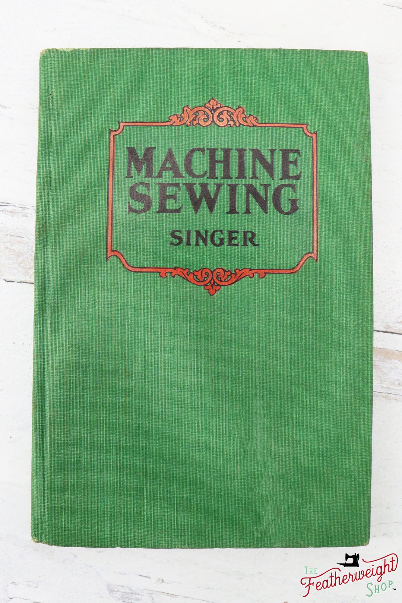 Machine Sewing Book, Singer 1928 (Vintage Original) RARE