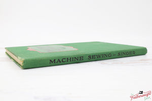Machine Sewing Book, Singer 1928 (Vintage Original) RARE