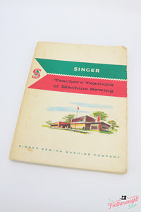 Book, Singer Teacher's Textbook of Machine Sewing (Vintage Original)