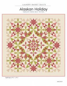 PATTERN, ALASKAN HOLIDAY by Edyta Sitar for Laundry Basket Quilts