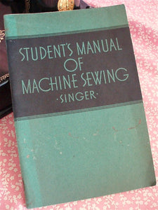Book, Singer Student's Manual of Machine Sewing - 1941 (Vintage Original)
