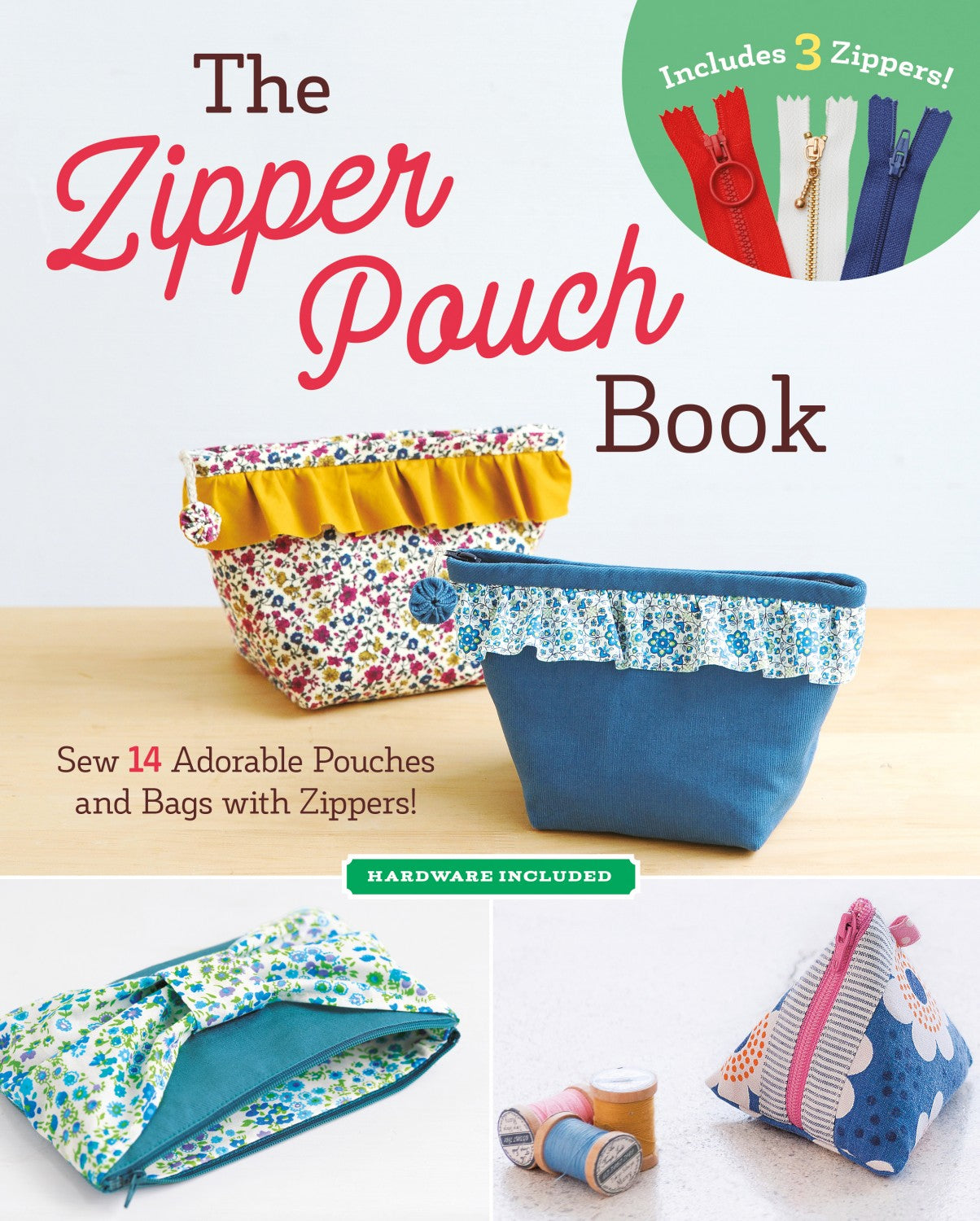 PATTERN BOOK, The Zipper Pouch Book + Zippers