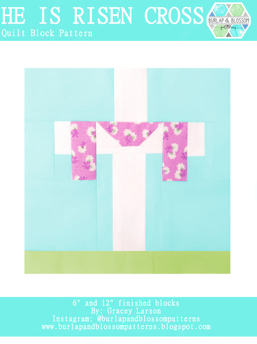 Pattern, He Is Risen - Cross Quilt Block by Burlap and Blossom (digital download)